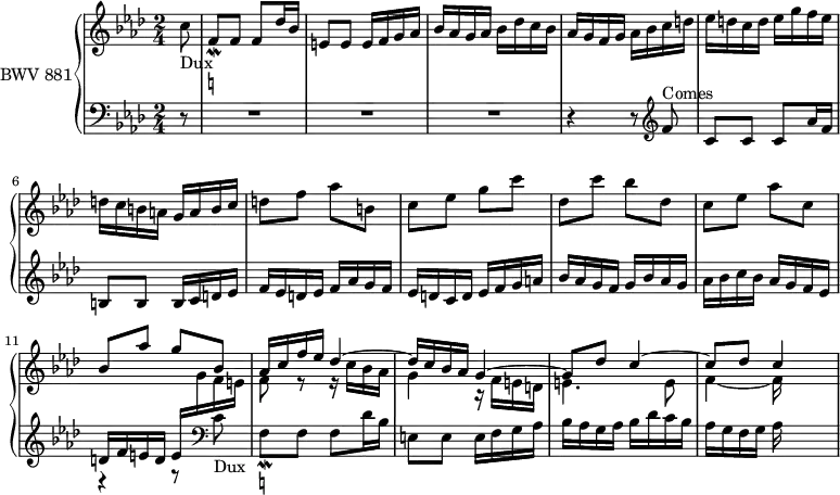 
\version "2.18.2"
\header {
  tagline = ##f
}

Mordfh = { \tag #'print { f,8_\mordent-\markup { \natural } } \tag #'midi { f32 e f16 }  }

Dux   = { c8_\markup{Dux} \Mordfh f8 f des'16 bes e,8 e e16 f g aes bes aes g aes bes des c bes aes g f g }
Comes = { f8^\markup{Comes} c c c aes'16 f b,8 b b16 c d ees f ees d ees f aes g f ees d c d }

upper = \relative c'' {
  \clef treble 
  \key f \minor
  \time 2/4
  \tempo 4 = 76
  \set Staff.midiInstrument = #"harpsichord" 

   %% FUGUE CBT II-2, BWV 871, ut mineur
   \partial 8 \Dux aes16 bes c d ees d c d ees g f ees d c b a g a b c d8 f aes b, c ees g c des, c' bes des, c ees aes c, 
   << { bes aes' g bes, aes16 c f ees des4~ des16 c bes aes g4~ g8 des' c4~ c8 des c4~ } \\ { s4 \stemUp \change Staff = "lower" e,16 \stemDown \change Staff = "upper" g f e | f8 r8 r16 c'16 bes aes | g4 r16 f16 e d e4. e8 f4~ f16 } >>
   
}

lower = \relative c' {
  \clef bass 
  \key f \minor
  \time 2/4
  \set Staff.midiInstrument = #"harpsichord" 

   r8 R2*3 r4 r8 
   \clef treble 
   \Comes  ees16 f g a | bes aes g f g bes aes g | aes bes c bes aes g f ees | << { d f e d s8 } \\ { r4 r8 } >>
   \clef bass 
   \Dux aes16
} 


 thePianoStaff = \new PianoStaff <<
    \set PianoStaff.instrumentName = #"BWV 881"
    \new Staff = "upper" \upper
    \new Staff = "lower" \lower
  >>

\score {
  \keepWithTag #'print \thePianoStaff
  \layout {
    \context {
      \Score
      \remove "Metronome_mark_engraver"
      %\override SpacingSpanner.common-shortest-duration = #(ly:make-moment 1/3) 
    }
  }
}

\score {
  \keepWithTag #'midi \thePianoStaff
  \midi { }
}
