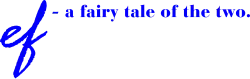 Image illustrative de l'article Ef: A Fairy Tale of the Two
