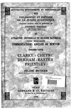 Attraction universelle et religion naturelle chez quelques commentateurs anglais de Newton, Troisième partie, 1938